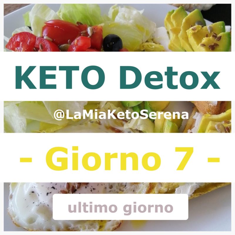 Keto Detox: menù giorno n.7 (ultimo)